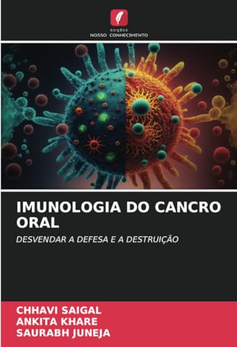 Stock image for IMUNOLOGIA DO CANCRO ORAL: DESVENDAR A DEFESA E A DESTRUIO (Portuguese Edition) for sale by Ria Christie Collections