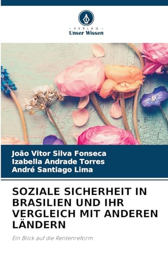 Beispielbild fr Soziale Sicherheit in Brasilien Und Ihr Vergleich Mit Anderen Lndern (German Edition) zum Verkauf von Ria Christie Collections