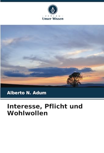 Stock image for Interesse, Pflicht und Wohlwollen (German Edition) for sale by Ria Christie Collections