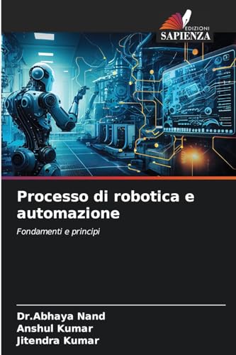 Imagen de archivo de Processo di robotica e automazione (Italian Edition) a la venta por Mispah books