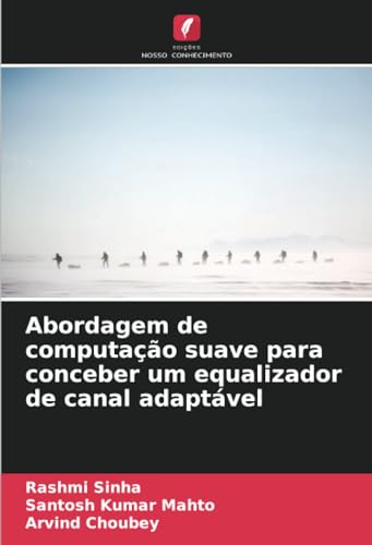 9786206534907: Abordagem de computao suave para conceber um equalizador de canal adaptvel (Portuguese Edition)