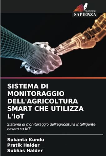 9786206539421: SISTEMA DI MONITORAGGIO DELL'AGRICOLTURA SMART CHE UTILIZZA L'IoT: Sistema di monitoraggio dell'agricoltura intelligente basato su IoT