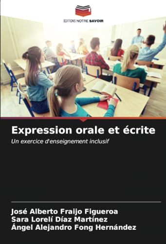 Stock image for Expression orale et crite: Un exercice d'enseignement inclusif (French Edition) for sale by Ria Christie Collections