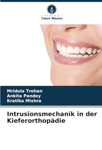 Stock image for Intrusionsmechanik in der Kieferorthopdie (German Edition) for sale by Ria Christie Collections