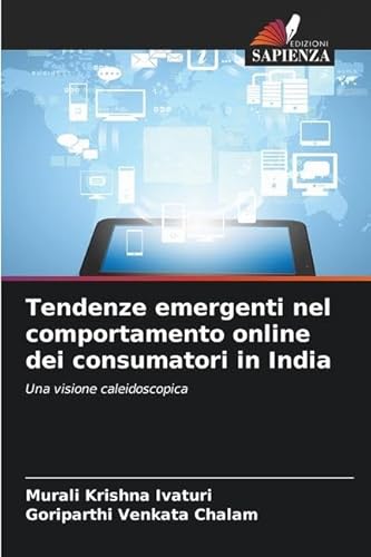 9786206565123: Tendenze emergenti nel comportamento online dei consumatori in India: Una visione caleidoscopica