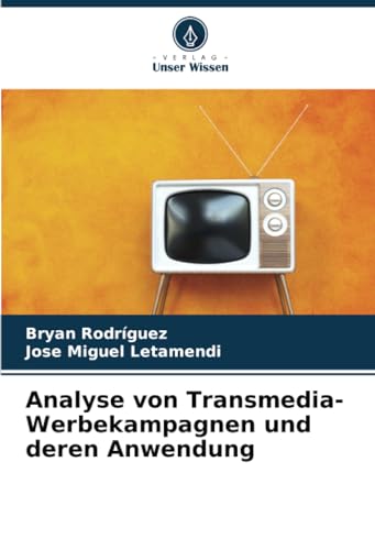 Imagen de archivo de Analyse von Transmedia-Werbekampagnen und deren Anwendung (German Edition) a la venta por Ria Christie Collections