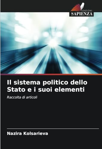 9786206584179: Il sistema politico dello Stato e i suoi elementi: Raccolta di articoli (Italian Edition)