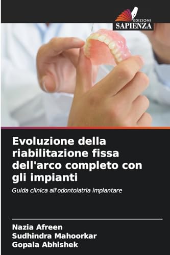 Stock image for Evoluzione della riabilitazione fissa dell'arco completo con gli impianti (Italian Edition) for sale by Ria Christie Collections
