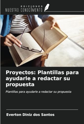 Stock image for Proyectos: Plantillas para ayudarle a redactar su propuesta for sale by BuchWeltWeit Ludwig Meier e.K.