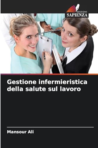 Imagen de archivo de Gestione infermieristica della salute sul lavoro (Italian Edition) a la venta por Ria Christie Collections
