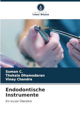 Stock image for Endodontische Instrumente: Ein kurzer berblick (German Edition) for sale by Ria Christie Collections