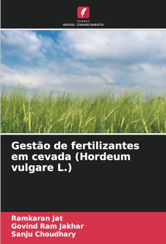 9786206640844: Gesto de fertilizantes em cevada (Hordeum vulgare L.)