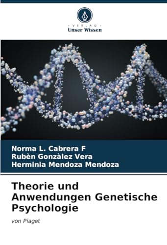 Imagen de archivo de Theorie und Anwendungen Genetische Psychologie: von Piaget (German Edition) a la venta por Ria Christie Collections