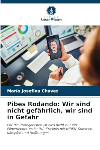 9786206645023: Pibes Rodando: Wir sind nicht gefhrlich, wir sind in Gefahr