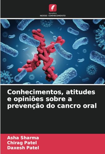 Stock image for Conhecimentos, atitudes e opinies sobre a preveno do cancro oral (Portuguese Edition) for sale by Ria Christie Collections
