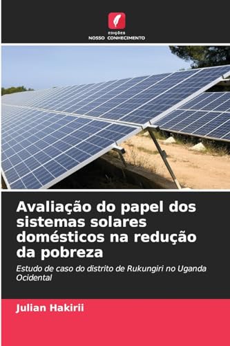 Imagen de archivo de Avalia o do papel dos sistemas solares dom sticos na redu o da pobreza (Portuguese Edition) a la venta por Mispah books