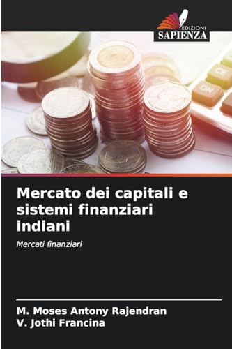 Stock image for Mercato dei capitali e sistemi finanziari indiani for sale by BuchWeltWeit Ludwig Meier e.K.