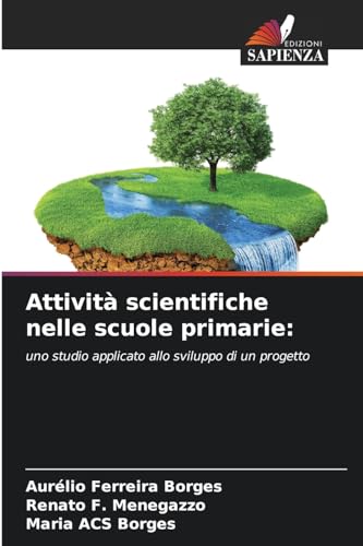 Stock image for Attivit scientifiche nelle scuole primarie: for sale by BuchWeltWeit Ludwig Meier e.K.