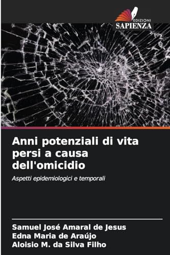 Imagen de archivo de Anni potenziali di vita persi a causa dell*omicidio (Italian Edition) a la venta por Mispah books