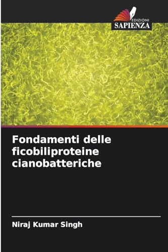 9786206667674: Fondamenti delle ficobiliproteine cianobatteriche