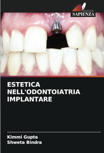 Stock image for ESTETICA NELL*ODONTOIATRIA IMPLANTARE (Italian Edition) for sale by Mispah books