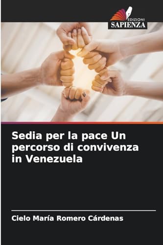 Stock image for Sedia per la pace Un percorso di convivenza in Venezuela for sale by BuchWeltWeit Ludwig Meier e.K.