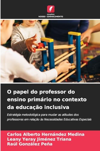 Stock image for O papel do professor do ensino primrio no contexto da educao inclusiva for sale by BuchWeltWeit Ludwig Meier e.K.