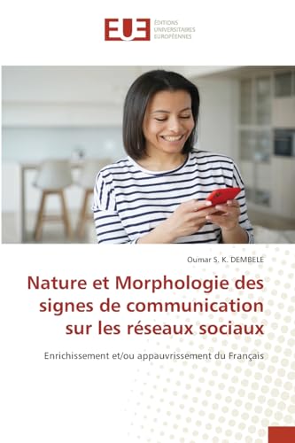 Stock image for Nature et Morphologie des signes de communication sur les rseaux sociaux for sale by BuchWeltWeit Ludwig Meier e.K.