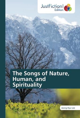 Beispielbild fr The Songs of Nature, Human, and Spirituality zum Verkauf von BuchWeltWeit Ludwig Meier e.K.