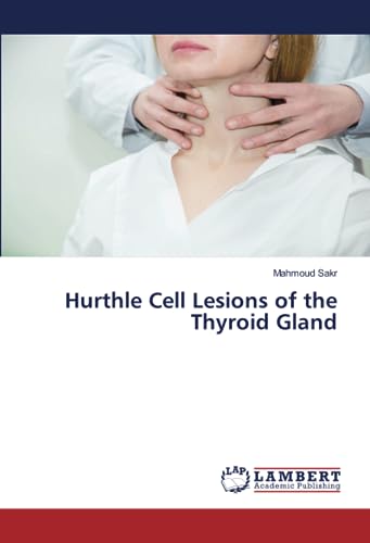 Stock image for Hurthle Cell Lesions of the Thyroid Gland for sale by BuchWeltWeit Ludwig Meier e.K.