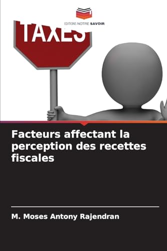 Stock image for Facteurs affectant la perception des recettes fiscales for sale by BuchWeltWeit Ludwig Meier e.K.