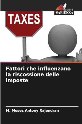 Stock image for Fattori che influenzano la riscossione delle imposte for sale by BuchWeltWeit Ludwig Meier e.K.