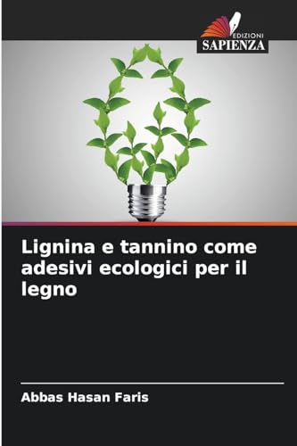 Stock image for Lignina e tannino come adesivi ecologici per il legno for sale by BuchWeltWeit Ludwig Meier e.K.