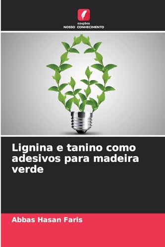 9786206859376: Lignina e tanino como adesivos para madeira verde (Portuguese Edition)