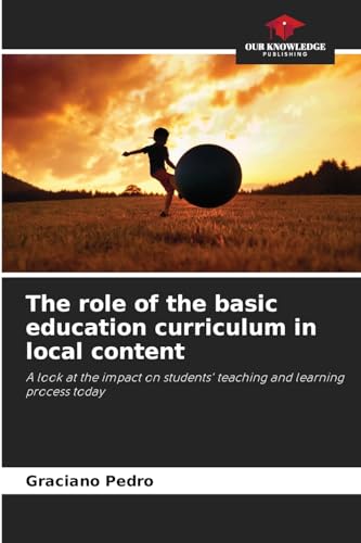 Stock image for The role of the basic education curriculum in local content for sale by BuchWeltWeit Ludwig Meier e.K.