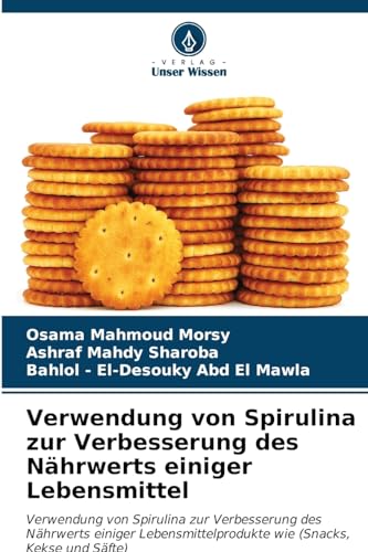 Imagen de archivo de Verwendung von Spirulina zur Verbesserung des Nhrwerts einiger Lebensmittel a la venta por BuchWeltWeit Ludwig Meier e.K.