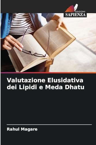 Stock image for Valutazione Elusidativa dei Lipidi e Meda Dhatu for sale by BuchWeltWeit Ludwig Meier e.K.