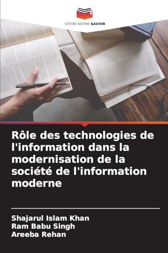 9786206900191: Rle des technologies de l'information dans la modernisation de la socit de l'information moderne