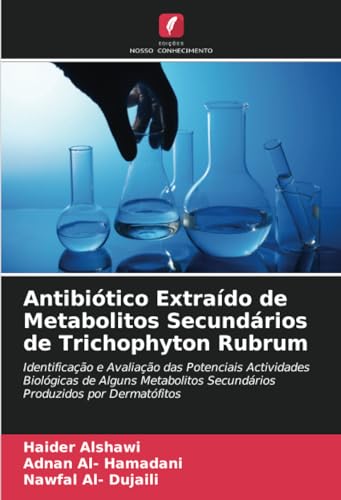 Stock image for Antibitico Extrado de Metabolitos Secundrios de Trichophyton Rubrum for sale by BuchWeltWeit Ludwig Meier e.K.