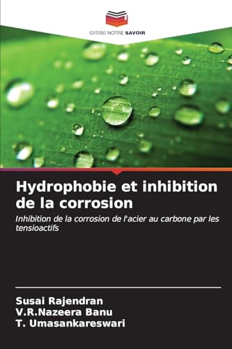 9786206901570: Hydrophobie et inhibition de la corrosion (French Edition)