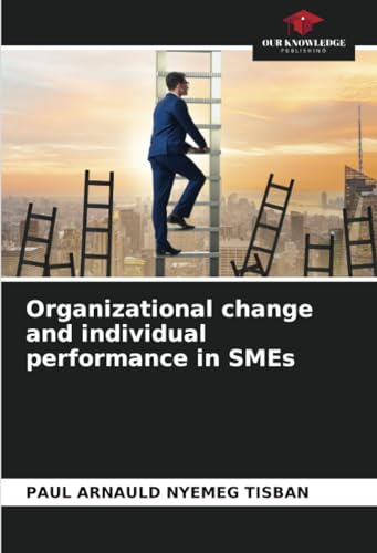 Beispielbild fr Organizational change and individual performance in SMEs zum Verkauf von BuchWeltWeit Ludwig Meier e.K.
