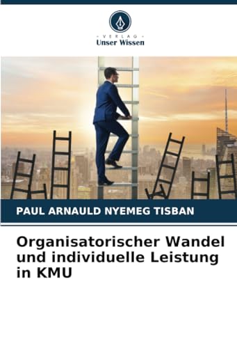 Beispielbild fr Organisatorischer Wandel und individuelle Leistung in KMU zum Verkauf von BuchWeltWeit Ludwig Meier e.K.