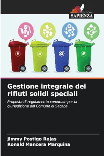 9786206910824: Gestione integrale dei rifiuti solidi speciali (Italian Edition)