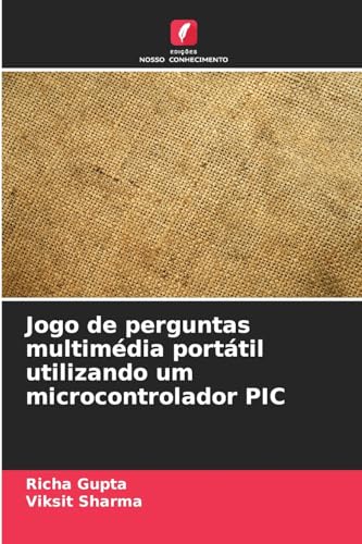 9786206913771: Jogo de perguntas multimdia porttil utilizando um microcontrolador PIC