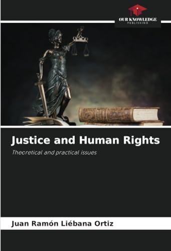 9786206926207: Justice and Human Rights: Theoretical and practical issues