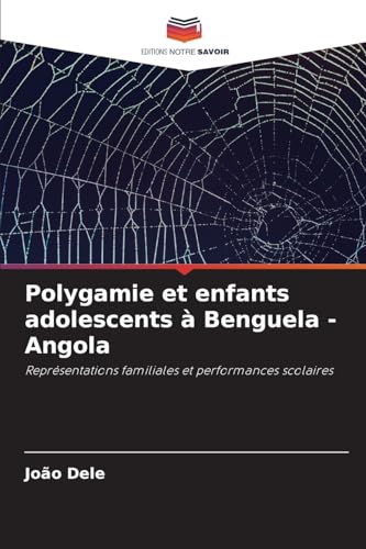 9786206927846: Polygamie et enfants adolescents  Benguela - Angola