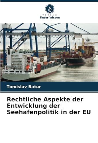 Imagen de archivo de Rechtliche Aspekte der Entwicklung der Seehafenpolitik in der EU a la venta por BuchWeltWeit Ludwig Meier e.K.