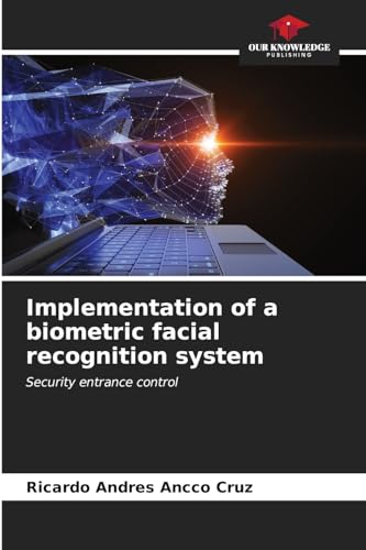 Beispielbild fr Implementation of a biometric facial recognition system zum Verkauf von BuchWeltWeit Ludwig Meier e.K.
