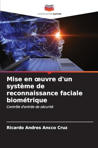 Stock image for Mise en uvre d'un systme de reconnaissance faciale biomtrique for sale by BuchWeltWeit Ludwig Meier e.K.