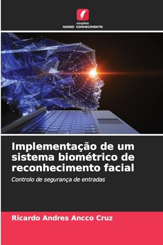 9786206928942: Implementao de um sistema biomtrico de reconhecimento facial: Controlo de segurana de entradas